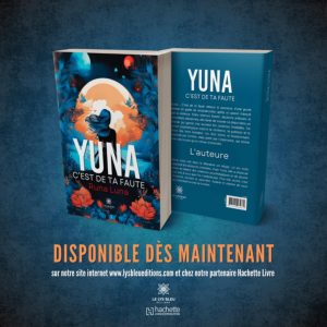 Yuna, c'est de ta faute